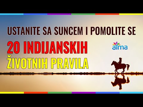 USTANITE SA SUNCEM I POMOLITE SE - 20 INDIJANSKIH ŽIVOTNIH PRAVILA / ATMA