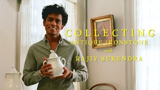 Collecting Antique Ironstone With Rajiv Surendra
