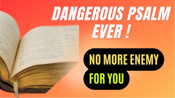 Use this psalm and destroy all of your enemies. They will collapse and never bother you again!.