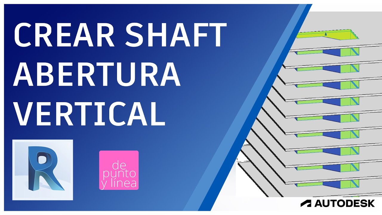 Cómo crear un Shaft o abertura vertical a través de todo el proyecto en