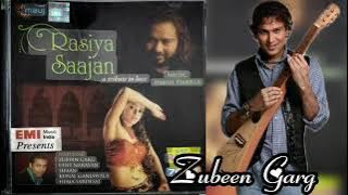 Ranaiyan|Zubeen Garg|hindi song|ismail darbar|Rasiya saajan 2007