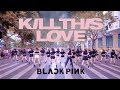 [KPOP IN PUBLIC | 1TAKE] BLACKPINK - Kill This Love DANCE COVER by BLACKCHUCK from Vietnam