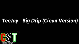 Details TeeJay - Big Drip ( Clean Version) #csrtt #teejay News