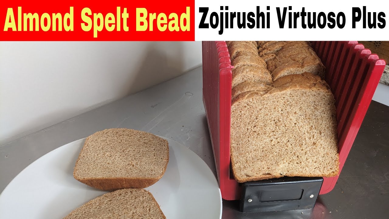 Almond Spelt Bread Recipe, Zojirushi Virtuoso Plus Breadmaker YouTube