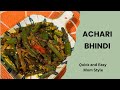 Yummy achari bhindi mom style