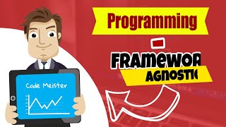 Programming - What benefits has framework agnostic solution?