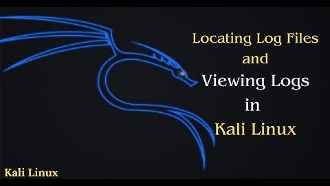 How to Locate and View Logs in Kali Linux
