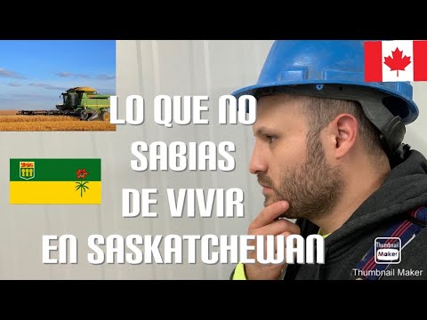 LO QUE NO SABIAS DE VIVIR EN SASKATCHEWAN  CANADA