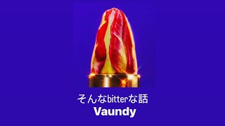 Vaundy 「そんなbitterな話」 歌詞付き