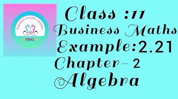 11th Std TN Business Maths Chapter : 2 Example - 2.21