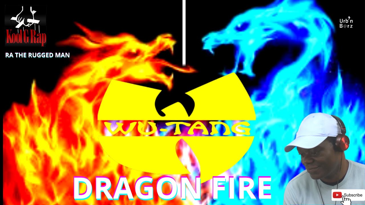 Watch Urb’n Barz First Time Reacting to Wu-Tang Clan ft The Rugged Man & Kool G Rap: DRAGON FIRE on YouTube Watch Urb’n Barz First Time Reacting to Wu-Tang Clan ft The Rugged Man & Kool G Rap: DRAGON FIRE on YouTube