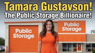 Tamara Gustavson! The Public Storage Billionaire! Billionairism - we can live like billionaires!