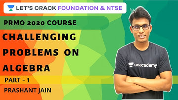 Challenging Problems for Algebra Part - 1 | PRMO 2020 Course | Prashant Jain