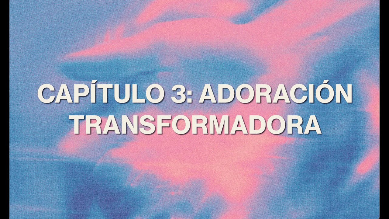 Adoración Transformadora | 21 Días de Ayuno y Oración | Pr. Javier Prada