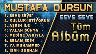 Albüm - Mustafa Dursun Seve Seve Albümü En Güzel İlahi Albümleri Serisi