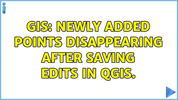 GIS: Newly added points disappearing after saving edits in QGIS. (2 Solutions!!)