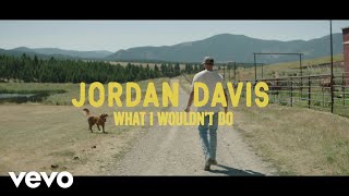Jordan Davis - What I Wouldn't Do (Official Audio Video)