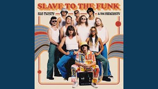 Slave To The Funk