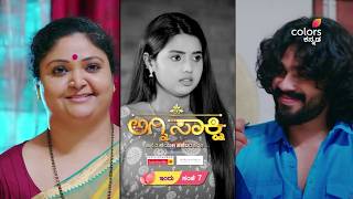ಅಗ್ನಿಸಾಕ್ಷಿ | ಪ್ರತಿ ಸಂಜೆ 7 | Agni Sakshi | Colors Kannada