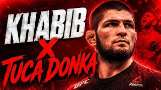 KHABIB X TUCA DONKA 