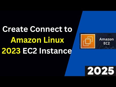 Amazon Linux 2023 EC2: From Zero to Connected in Under 5 Minutes! | 2025 Updated| AWS EC2 Instance