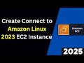 Amazon Linux 2023 EC2: From Zero to Connected in Under 5 Minutes! | 2025 Updated| AWS EC2 Instance