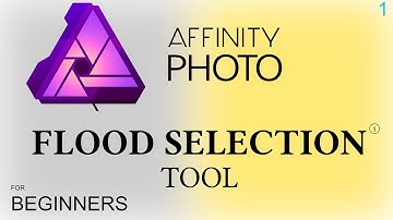 FLOOD SELECTION TOOL IN AFFINITY PHOTO TO REMOVE BACKGROUND | TUTORIAL