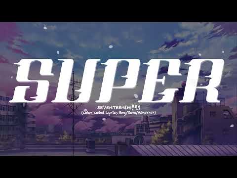 SEVENTEEN Super Lyrics (세븐틴 손오공 가사) (Color Coded Lyrics)