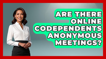 Are There Online Codependents Anonymous Meetings? - Mind Over Substance