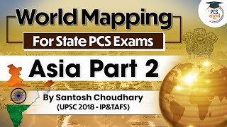 World Mapping for All State PCS Exams | Asia - Part 2 | by Santosh Choudhary | PCS Saarthi