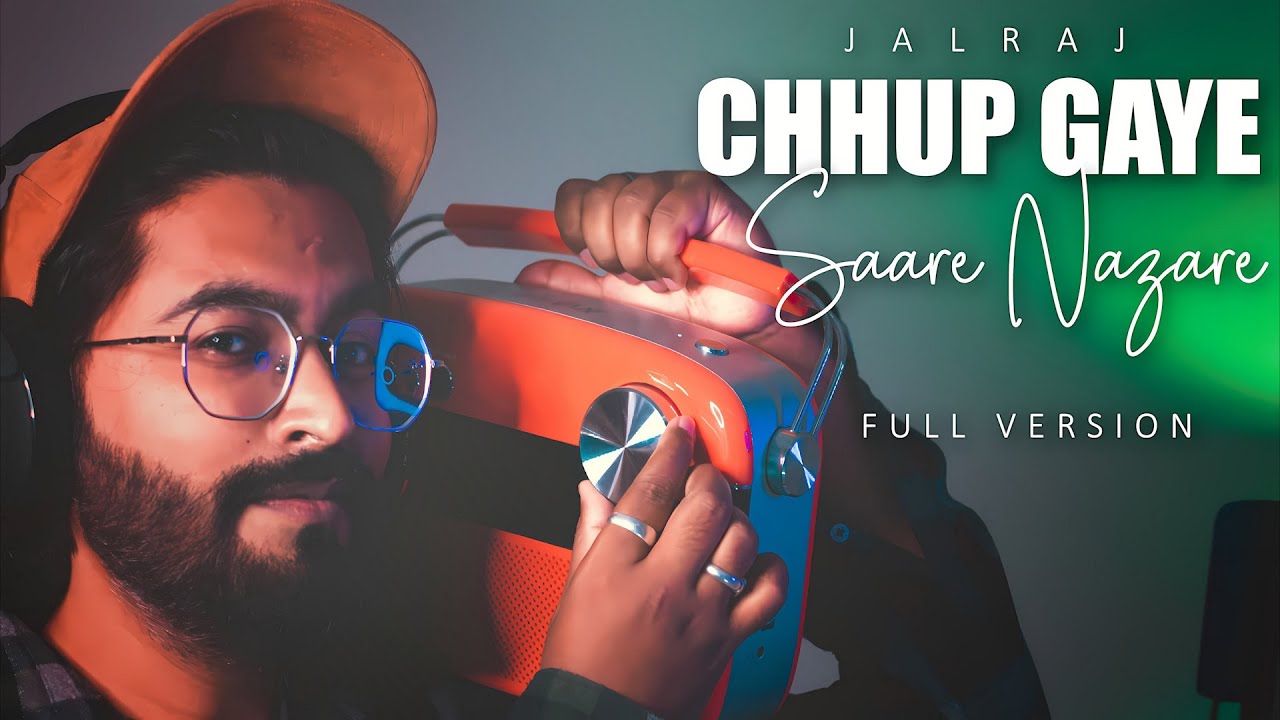 Chhup Gaye Sare Nazare Full Version   JalRaj  Viral Songs 2023