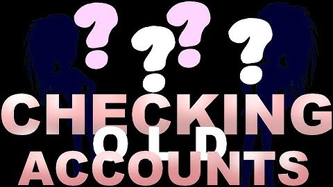 Checking up on all my old accounts! ✩ Msp Ways