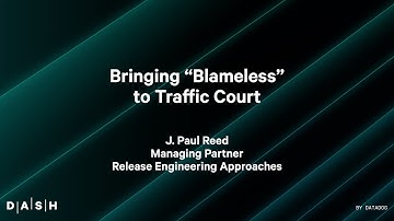 Bringing “Blameless” to Traffic Court | J. Paul Reed (Release Engineering Approaches)