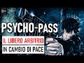 PSYCHO-PASS: Il Libero Arbitro (ft. @AIlarioGobbi)