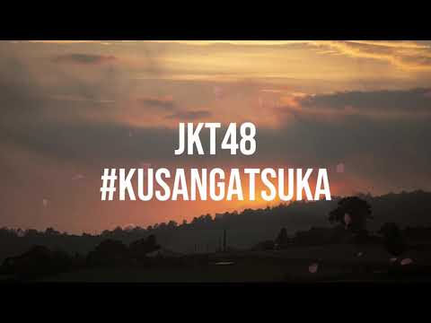 JKT48 - #Kusangatsuka Lirik