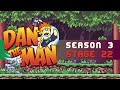 Dan the Man | Season 3 | Stage 22