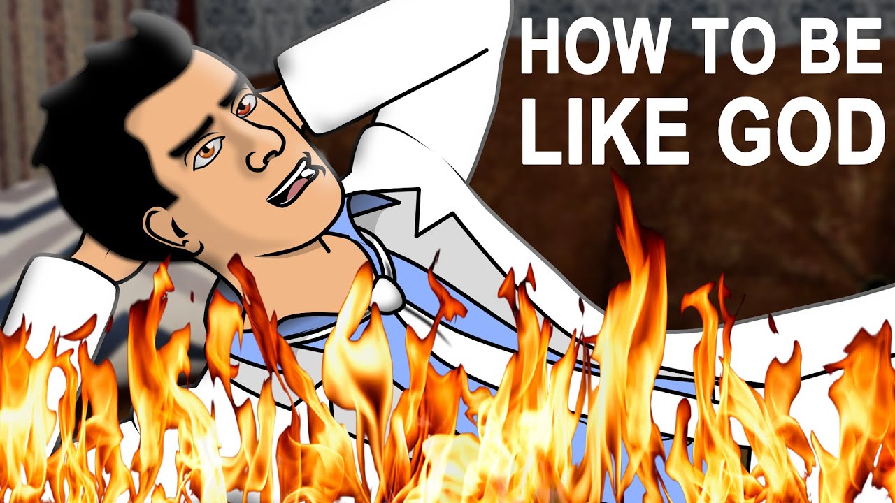 If You Behaved Like God