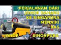 🔴MUDAHNYA MASUK NEGARA SINGAPORE CUMA NAIK BASTIKET RM 3.40 SEN SAJA?KITA DAH SAMPE /JOHOR SINGAPORE