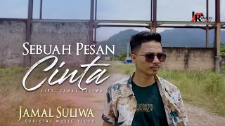 Jamal Suliwa - Sebuah Pesan Cinta