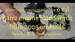 BA, BF, FG Barra Water pump replacement
