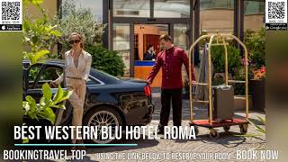 Best Western Blu Hotel Roma