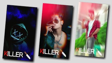 Killer attitude status editing video | kinemaster video editing | whatsapp status editing video