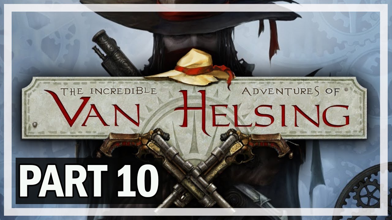 The Incredible Adventures Of Van Helsing Walkthrough Part 10 Let s Play Gameplay YouTube the-incredible-adventures-of-van-helsing-walkthrough-part-10-let-s-play-gameplay-youtube