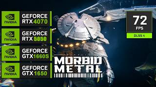Morbid Metal - RTX 4070, 5050, GTX 1660 SUPER, 1650