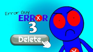Error Guy Error 3 (Click And Delete Edition) (Inspired By: Barney Error) 