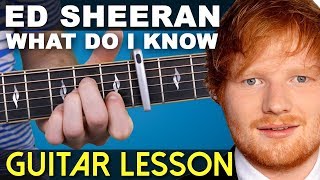 How to play | WHAT DO I KNOW on guitar | SUPER EASY (Ed Sheeran)
