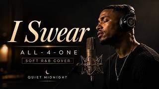 I Swear – All-4-One ❤️ | Soft R&B Cover | Male Vocal | Quiet Midnight screenshot 5