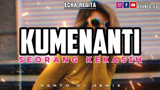 Kumenanti Seorang Kekasih - Remix (Ranto Dj) DJ JEDAG JEDUG FULL BASS 2024