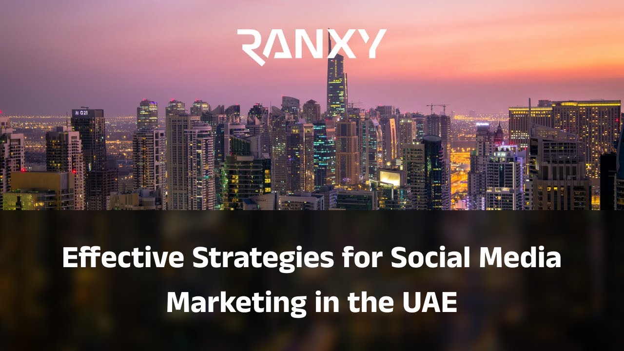 Effective Strategies for Social Media Marketing in the UAE