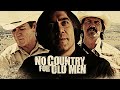 ХОРОШИЙ, ЖАДНЫЙ И ПСИХ. NO COUNTRY FOR OLD MEN 2007